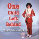 One Child Left Behind - CD