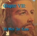 Chapter VII: All Men Are Liars - Vinyl