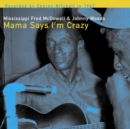 Mama Says I'm Crazy - Vinyl