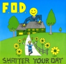 Shatter Your Day - CD