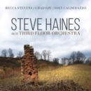 Steve Haines and the Third Floor Orchestra - CD