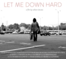 Let Me Down Hard - CD