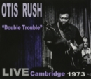 Double Trouble: Live Cambridge 1973 - CD