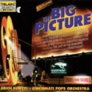 Big Picture, The (Kunzel, Cincinnati Pops Orchestra) - CD