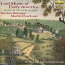 Lost Music of Early America (Pearlman, Boston Baroque) - CD