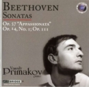 Sonatas Opp. 57, 14 and 111 (Primakov) - CD