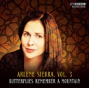 Arlene Sierra: Butterflies Remember a Mountain - CD
