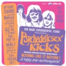 Psychedelic Sex Kicks - Vinyl