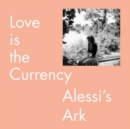 Love Is the Currency - Vinyl