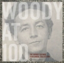 Woody at 100: The Woody Guthrie centennial collection - CD