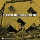 Classic American Ballads from Smithsonian Folkways - CD