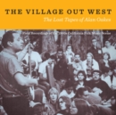 The Village Out West: The Lost Tapes of Alan Oakes - CD