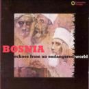 Bosnia: echoes from an endangered world - CD