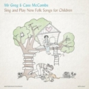 Mr. Greg & Cass McCombs Sing and Play New Folk Songs for Children - CD