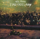 Time Fades Away - Vinyl