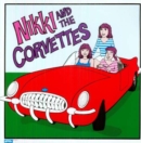 Nikki and the Corvettes - Vinyl