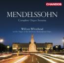 Felix Mendelssohn: Complete Organ Sonatas - CD