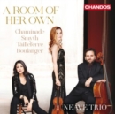 Neave Trio: A Room of Her Own - CD