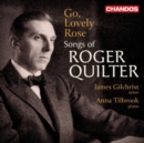 Go, Lovely Rose: Songs of Roger Quilter - CD