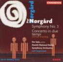 Per Norgard Symphony No. 3/ Piano Concerto - CD
