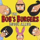 The Bob's Burgers Music Album - Vinyl