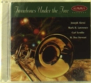 Trombones Under the Tree - CD