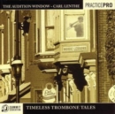 Audition Window, The: Timeless Trombone Tales - CD