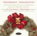 Trombone Ornaments - CD