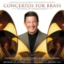 Concertos for the Brass: The Music of Thomas Bough - CD