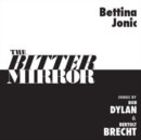 The Bitter Mirror: Songs By Bob Dylan & Bertolt Brecht - CD