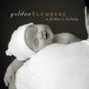 Golden Slumbers: A Father's Lullaby - CD