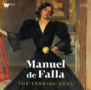 Manuel De Falla: The Spanish Soul - CD