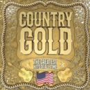 Country Gold: The Greatest Hits of All Time - CD