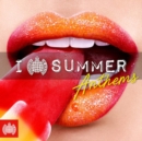 I Love Summer Anthems - CD