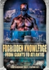 Forbidden Knowledge - From Giants to Atlantis - DVD