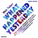 What Happened Yesterday - Vinyl