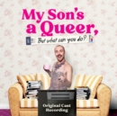 My Son's a Queer (But What Can You Do?) - CD
