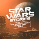 Star Wars Stories: Music from the Mandalorian/Rogue One/Solo - CD