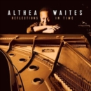 Althea Waites: Reflections in Time - CD