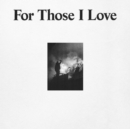 For Those I Love - CD