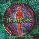 Flower Power: A Journey to the Hidden Corners of Your Mind - Vinyl