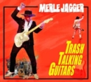 Trash talking guitars - CD