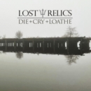 Die+cry+loathe - Vinyl