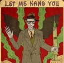 Let Me Hang You - CD