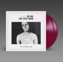 No One Can Ever Know - Vinyl