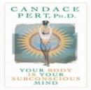 Your Body Is Your Subconscious Mind - CD