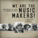 We Are the Music Makers - CD
