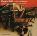 Derek Bell Plays With Himself - CD