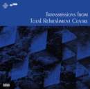 Transmissions from Total Refreshment Centre - CD