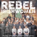 Rebel Irishwomen - CD